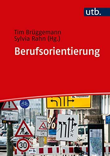 Berufsorientierung: Ein Lehr- und Arbeitsbuch