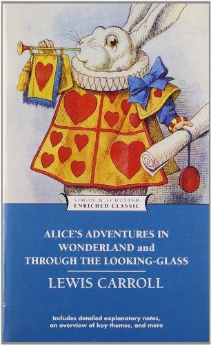 Alice's Adventures in Wonderland and Through the Looking-Glass (Enriched Classics)