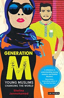 Generation M: Young Muslims Changing the World