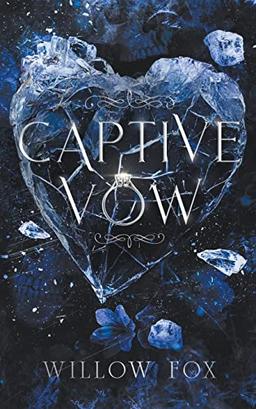 Captive Vow: A Dark Mafia Arranged Marriage Romance (Mafia Marriages, Band 2)