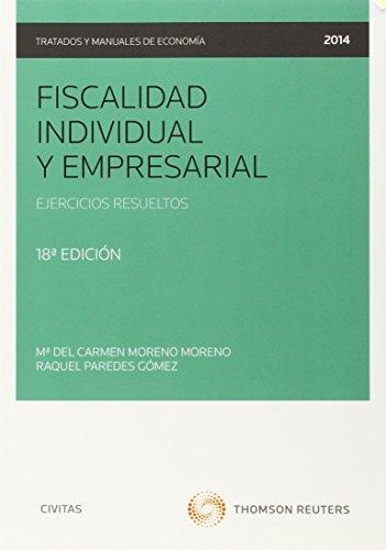 Fiscalidad individual y empresarial: Ejercicios resueltos (Tratados y Manuales de Economía)