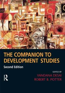 The Companion to Development Studies (A Hodder Arnold Publication)