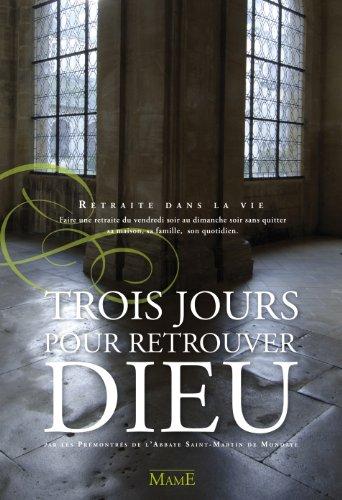 Trois jours pour retrouver Dieu