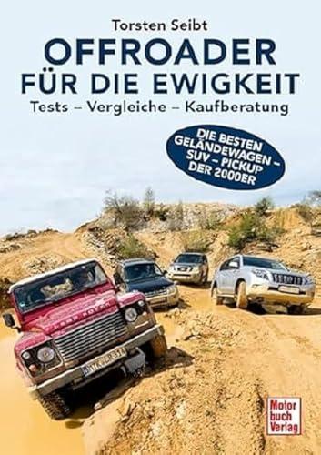 Offroader für die Ewigkeit: Tests - Vergleiche - Kaufberatung - Die besten Geländewagen - SUV - Pickup der 2000er