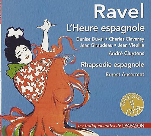 Ravel : L'Heure espagnole - Rhapsodie espagnole. Duval, Clavensy, Giraudeau, Vieuille, Cluytens, Ansermet.