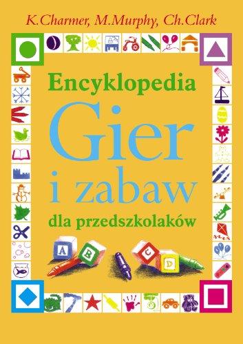 Encyklopedia Gier i zabaw dla przedszkolaków