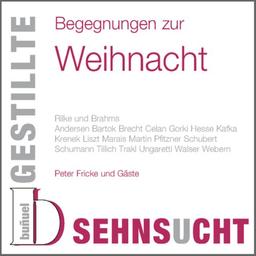 Gestillte Sehnsucht, Begegnungen zur Weihnacht, 1 Audio-CD