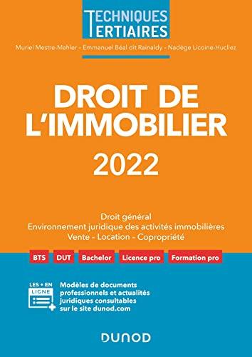 Droit de l'immobilier 2022 : droit général, environnement juridique des activités immobilières, vente, location, copropriété