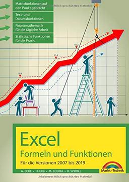 Excel Formeln und Funktionen für 2019, 2016, 2013, 2010 und 2007: - neueste Version. Topseller Vorauflage