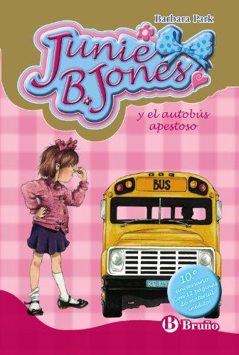 Junie B. Jones y el autobús apestoso. Edición especial 10.º aniversario (Castellano - A Partir De 6 Años - Personajes Y Series - Junie B. Jones)