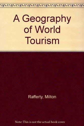 A Geography of World Tourism