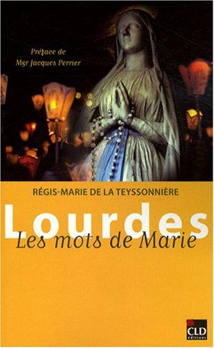 Lourdes, les mots de Marie