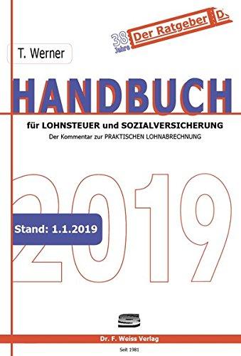 Handbuch für Lohnsteuer und Sozialversicherung 2019: Der Kommentar zur Praktischen Lohnabrechnung