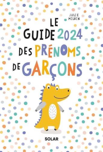 Le guide 2024 des prénoms de garçons