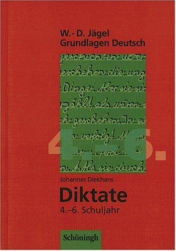 Grundlagen Deutsch. Diktate für das 4.-6. Schuljahr. (Lernmaterialien)