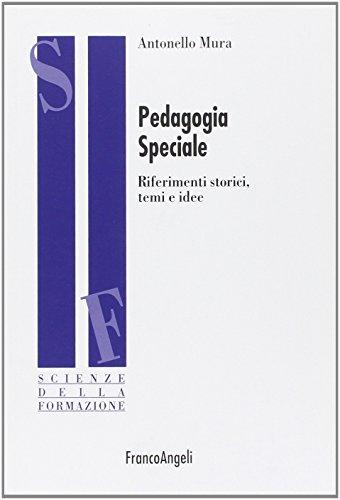 Pedagogia speciale. Riferimenti storici, temi e idee