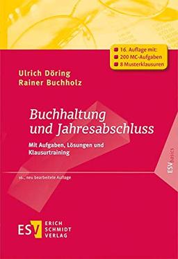 Buchhaltung und Jahresabschluss: Mit Aufgaben, Lösungen und Klausurtraining (ESVbasics)