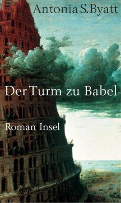 Der Turm zu Babel: Roman