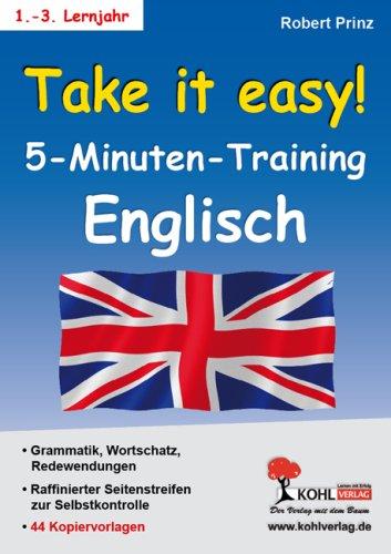 Take ist easy! - 5-Minuten-Training Englisch