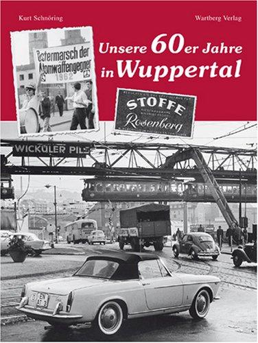 Unsere 60er Jahre in Wuppertal