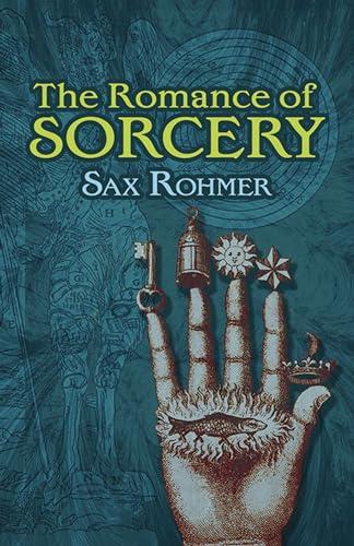 The Romance of Sorcery (Dover Books on the Occult)