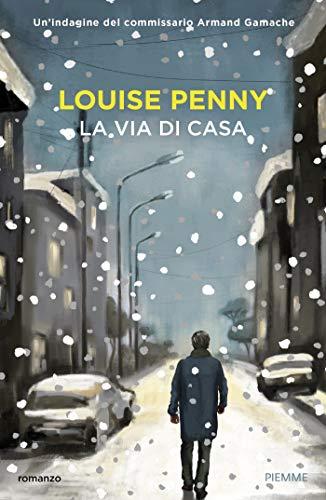 Louise Penny - La Via Di Casa (1 BOOKS)