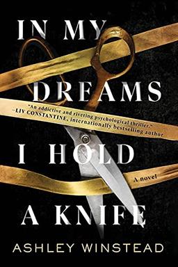 In My Dreams I Hold a Knife: A Novel