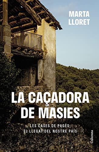 La caçadora de masies (NO FICCIÓ COLUMNA)