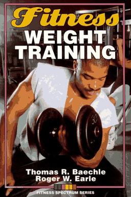 Fitness Weight Training (Fitness Spectrum Series)