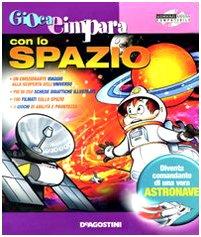 Gioca e impara con lo spazio. Con DVD-ROM