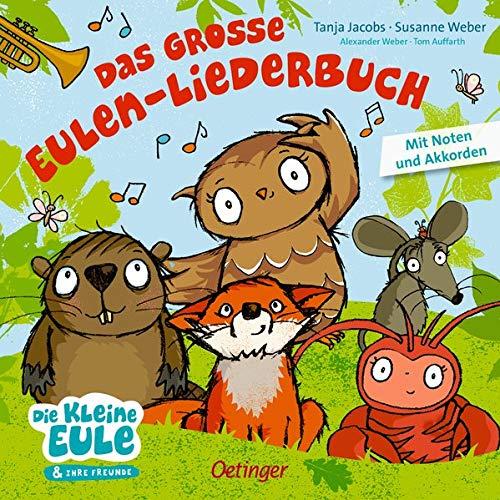 Das große Eulen-Liederbuch (Die kleine Eule und ihre Freunde)