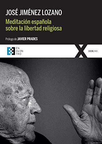 Meditación española sobre la libertad religiosa (100XUNO, Band 74)