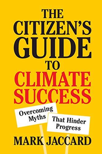 The Citizen's Guide to Climate Success: Overcoming Myths that Hinder Progress