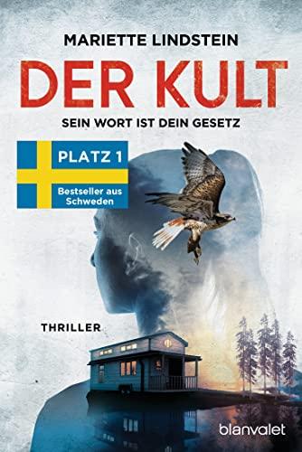 Der Kult - Sein Wort ist dein Gesetz: Thriller (Die Kult-Reihe, Band 2)