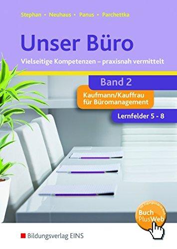 Unser Büro Vielseitige Kompetenzen - praxisnah vermittelt: Band 2: Schülerband