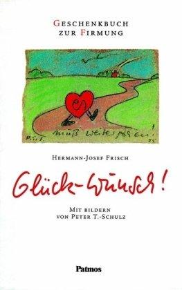 Glück-wunsch!: Ein Geschenkbuch zur Firmung