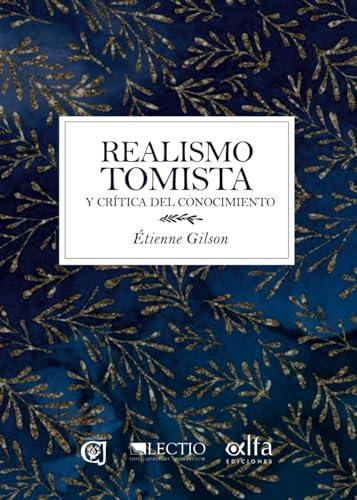 Realismo Tomista: Y Crítica del Conocimiento