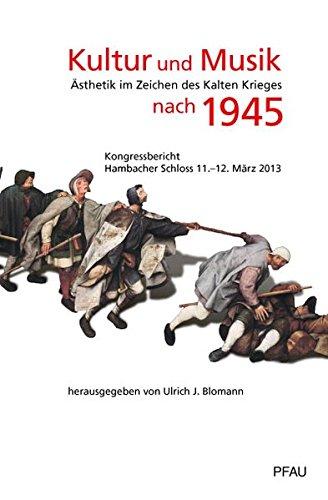 Kultur und Musik nach 1945: Ästhetik im Zeichen des Kalten Krieges