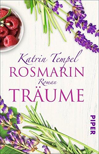 Rosmarinträume: Roman