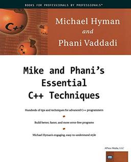 Mike and Phani's Essential C++ Techniques