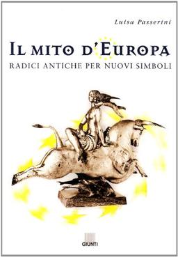 Il mito d'Europa. Radici antiche per nuovi simboli