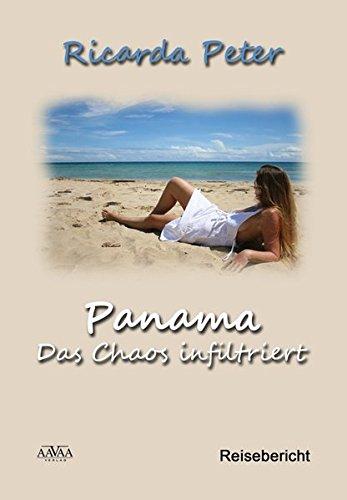 Panama - Das Chaos infiltriert