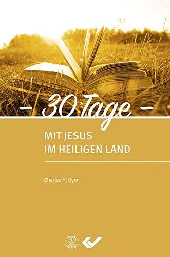 30 Tage mit Jesus im Heiligen Land