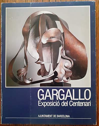 Gargallo, 1881-1981: Exposicio del centenari : Palau de la Virreina, Barcelona, abril-maig 1981