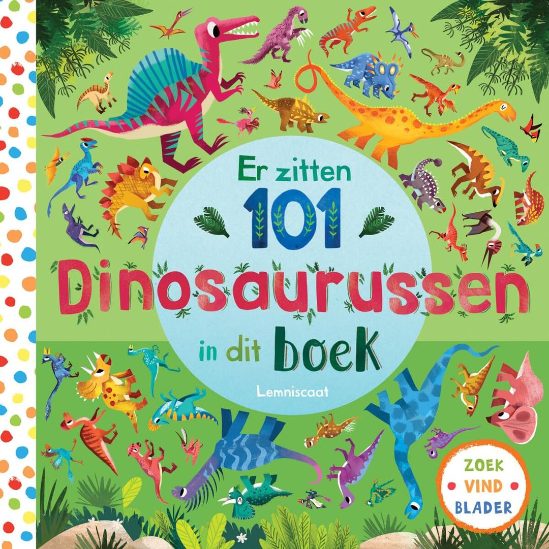 Er zitten 101 dinosaurussen in dit boek (Zoek, vind, blader)