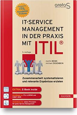 IT-Service-Management in der Praxis mit ITIL®: Zusammenarbeit systematisieren und relevante Ergebnisse erzielen