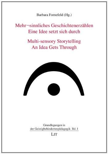 Mehrsinnliches Geschichtenerzählen - Eine Idee setzt sich durch: Multi-sensory Storytelling - An Idea gets through