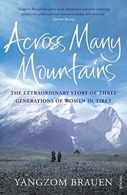 Across Many Mountains: The Extraordinary Story of Three Generations of Women in Tibet