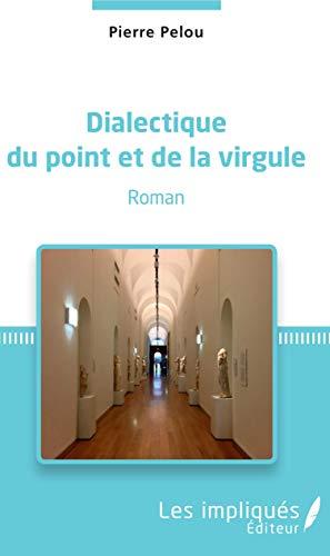 Dialectique du point et de la virgule