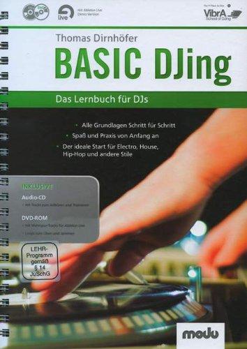 Basic DJing: Das Lernbuch für DJs. DJing. Lehrbuch mt CD + DVD.